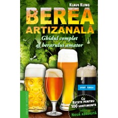Berea artizanala. Ghidul complet al berarului amator &ndash; Klaus Kling