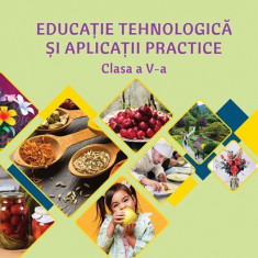 Manual Educatie Tehnologica si Aplicatii Practice cls. a V-a