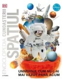 Spatiul. Universul cum nu l-ai mai vazut pana acum. Editia a doua revizuita si actualizata/***