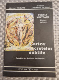 Cartea secretelor subtile Felicia Munteanu