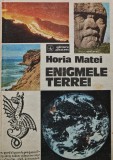 Enigmele Terrei (volumul 1) - 1978 - Horia Matei (E294)