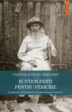 Suntem ziditi pentru fericire - Petru Serioghin - Sophia