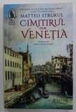 CIMITIRUL DIN VENETIA de MATTEO STRUKUL, 2023 * MICI DEFECTE