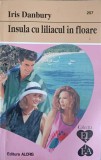 INSULA CU LILIACUL IN FLOARE-IRIS DANBURY-227228