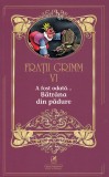 A fost odata...Batrana din padure | Fratii Grimm, Cartea Romaneasca educational