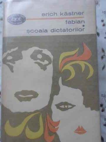 FABIAN. SCOALA DICTATORILOR-ERICH KASTNER-119446