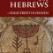 The Epistle to the Hebrews: High Priest in Heaven