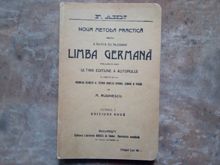 F. AHN. NOUA METODA PRACTICA PENTRU A INVATA CU INLESNIRE LIMBA GERMANA - M. RUDINESCU
