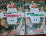 DICTIONAR DE SIMBOLURI vol. 1+2 Jean Chevalier, Alain Gheerbrant. Mituri Vise Obiceiuri Gesturi Forme Figuri Culori Numere