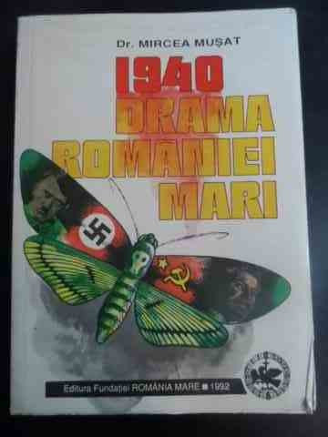 1940 Drama Romaniei Mari - Mircea Musat ,547335