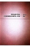 Edgar Poe: Corabiile bete. Pym - Adrian Stan