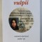 CRONICILE VULPII - AMINTIRI DIN LICEUL ANILOR &#039; 90 de PAUL SLAYER GRIGORIU , 2015