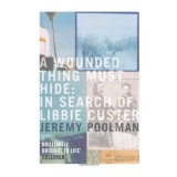 A Wounded Thing Must Hide