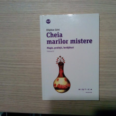 CHEIA MARILOR MISTERE -Vol.II- Magie, Profetii, Invataturi - Eliphas Levi - 2014