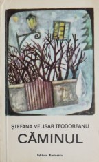 Caminul - Stefana Velisar Teodoreanu
