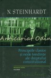 Cumpara ieftin Principiile Clasice si Noile Tendinte ale Dreptului Constitutional, N. Steinhardt, Polirom, 2008, 404 pagini, Drept Constitutional