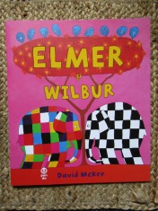 Elmer si Wilbur - David McKee