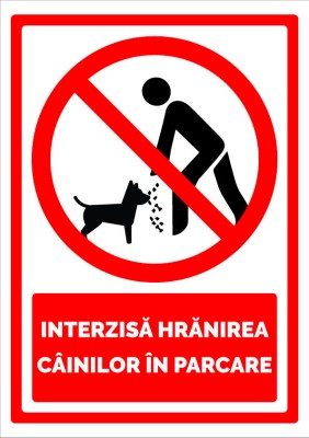 Indicator interzisa hranirea cainilor in parcare foto