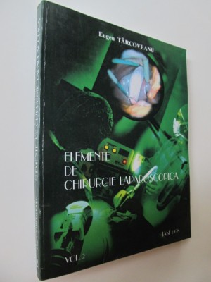 Elemente de chirurgie laparoscopica (vol. 2) - Eugen Tarcoveanui foto