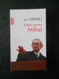 ION VIANU - ELEGIE PENTRU MIHAI