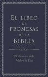 Libro de Promesas de La Biblia: Mil Promesas de La Palabra de D-OS