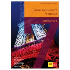 Limba moderna 2 - Franceza. Clasa a VII-a - Katia Brandel,Ana Castro Benitez,Antony Sevre,Raphaelle Fouillet,Gwendoline Le Ray,Sophie Lhomme,Mariana P
