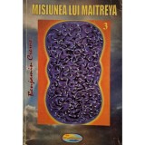 Benjamin Creme - Misiunea lui Maitreya, vol. 3 (Editia: 2005)