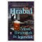 V&eacute;res t&ouml;rt&eacute;netek &eacute;s legend&aacute;k - Bohumil Hrabal