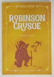 ROBINSON CRUSOE dupa DANIEL DEFOE , TEXT ADAPTAT SI SCURTAT , 2022
