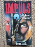IMPULS - MICHAEL WEAVER