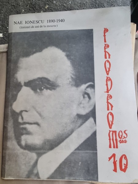 Revista Prodromos - Numar omagial Nae Ionescu (30 de ani de la moarte) + Ziarul Dilema (Cazul Nae Ionescu)