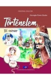 Istorie - Clasa 4 - Limba maghiara - Gheorghe Florin Ghetau
