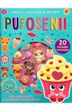 Pufosenii: 20 stickere pufoase! Carte cu activitati si stickere