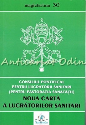 Noua Carta A Lucratorilor Sanitari - Consiliul Pontifical Pentru Lucratorii Sani foto