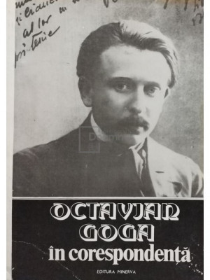 Mihai Bordeianu - Octavian Goga in corespondenta (semnata) (editia 1983) foto