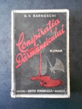 D. V. BARNOSCHI - CONSPIRATIA DARMANESCULUI (1936, prima editie)