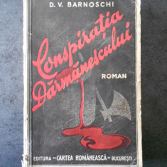 D. V. BARNOSCHI - CONSPIRATIA DARMANESCULUI (1936, prima editie)