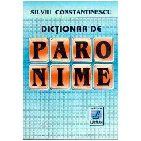 Silviu Constantinescu - Dictionar de paronime - 108042