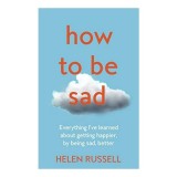 How to Be Sad