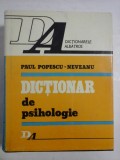 DICTIONAR DE PSIHOLOGIE - PAUL POPESCU- NEVEANU