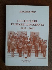 Centenarul Fanfarei din Sarata 1912 -2012 / R4P4F