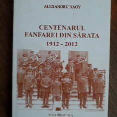 Centenarul Fanfarei din Sarata 1912 -2012 / R4P4F