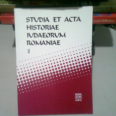 STUDIA ET ACTA HISTORIAE IUDAEORUM ROMANIAE - SILVIU SANIE, DUMITRU VITCU VOL.II