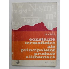 CONSTANTE TERMOFIZICE ALE PRINCIPALELOR PRODUSE ALIMENTARE de GH. M. ILIESCU , 1971