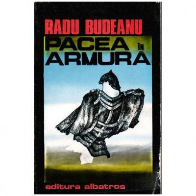 Radu Budeanu - Pacea in armura - 101981 foto