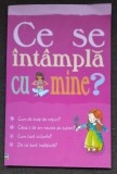Ce se intampla cu mine? Pentru fete