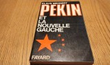 Pekin &amp; Nouvelle Gauche - Klaus Mehnert, Fayard 1971, franceza, istorie, 237p