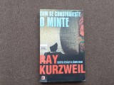 Ray Kurzweil - Cum se construieste o minte
