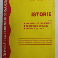ISTORIE - PENTRU EXAMENUL DE CAPACITATE ..STUDIUL LA CLASA de CONSTANTA OLTEANU ...HOMER RADU , 1999