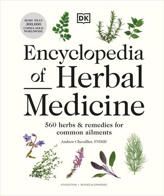 Encyclopedia of Herbal Medicine New Edition: 560 Herbs and Remedies for Common Ailments foto
